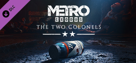 Metro Exodus: The Two Colonels | STEAM КЛЮЧ