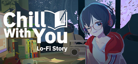 Chill with You : Lo-Fi Story STEAM