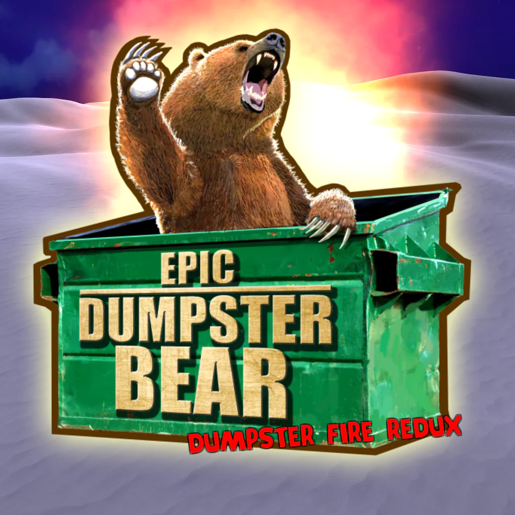 Epic Dumpster Bear: Dumpster Fire Redux - Korobok.store