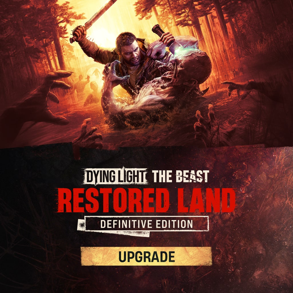 Dying Light: The Beast Restored Land Definitive Upgrade