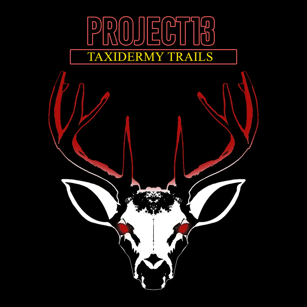 Project 13: Taxidermy Trails