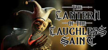 The Lantern of the Laughless Saint | STEAM GIFT