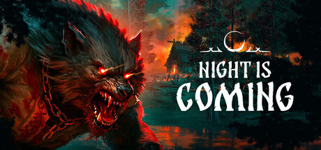 Night is Coming STEAM