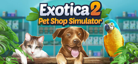 Exotica 2: Pet Shop Simulator STEAM