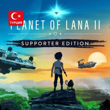 (TR) Planet of Lana II - Supporter Edition для Xbox