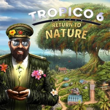 Tropico 6 - Return to Nature для Xbox