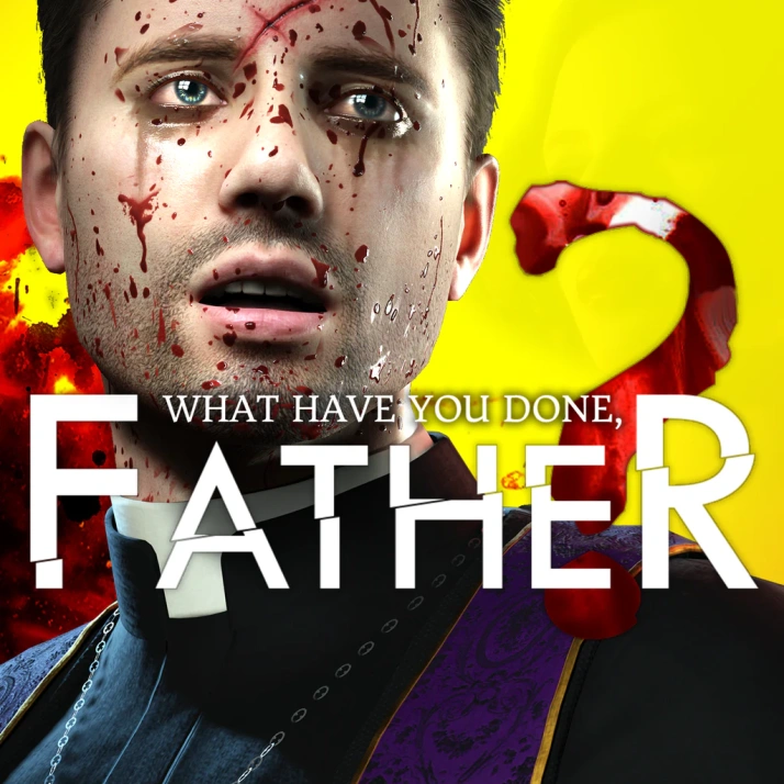 What have you done  Father?
