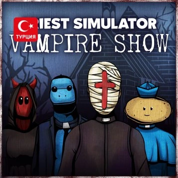 (TR) Priest Simulator: Vampire Show для Xbox